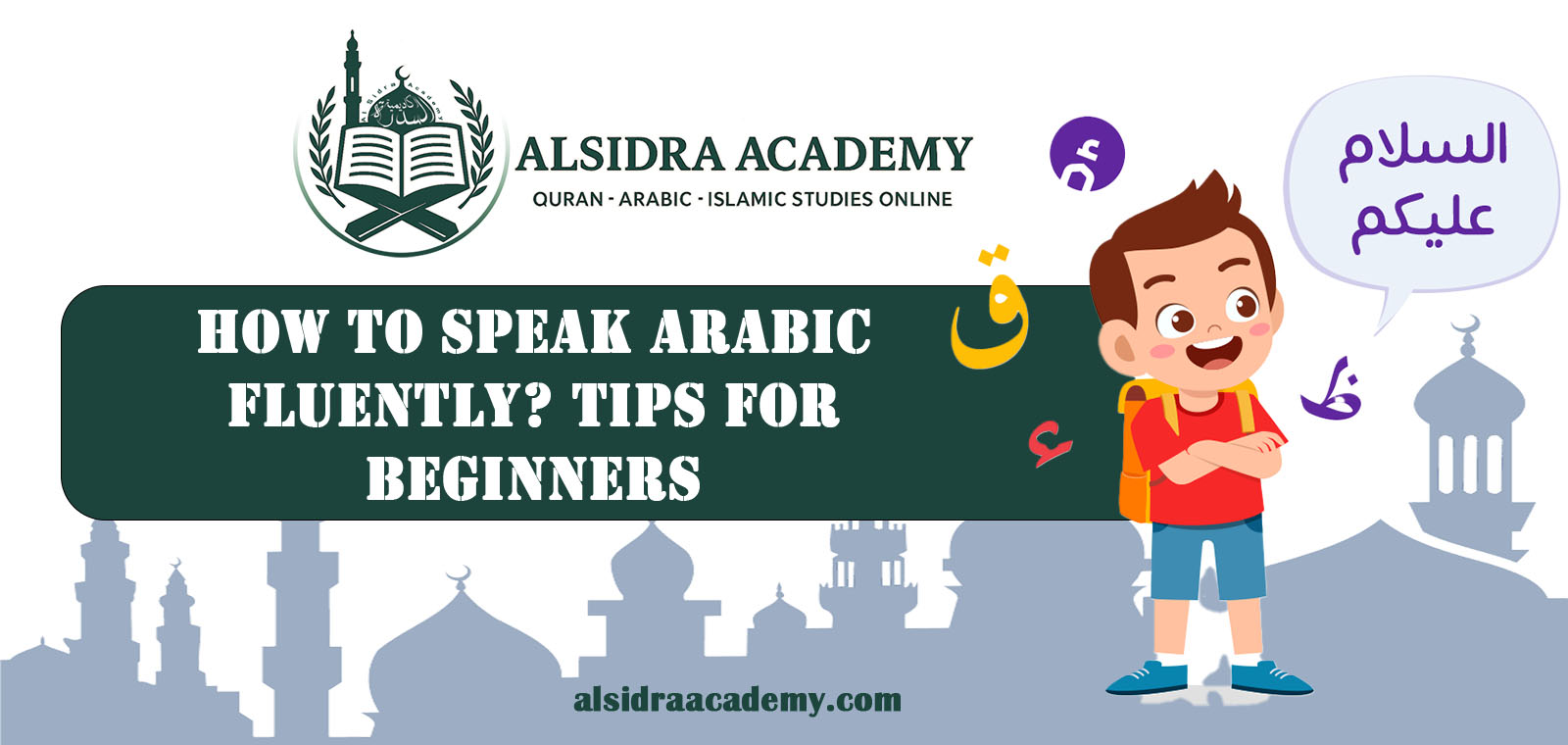 How to Speak Arabic Fluently? Tips for Beginners