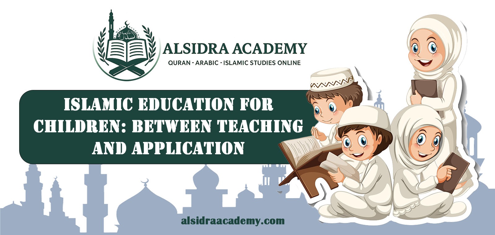 Islamic Education for Children: Between Teaching and Application