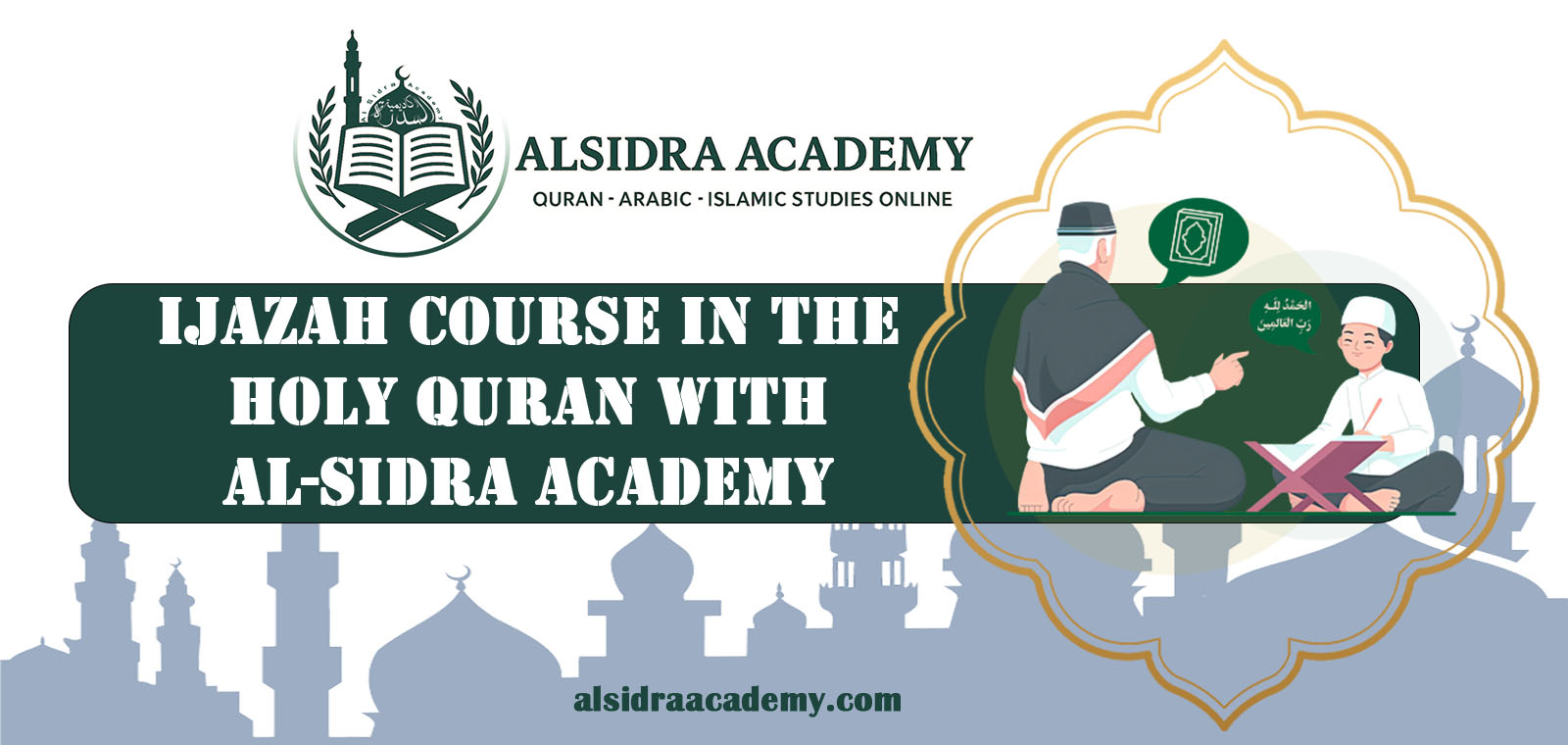 Ijazah Course in the Holy Quran with Al-Sidra Academy